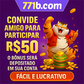 771b.com Indique amigos para receber um bônus